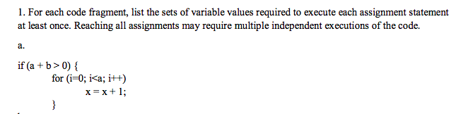  1. For each code fragment, list the sets of variable values