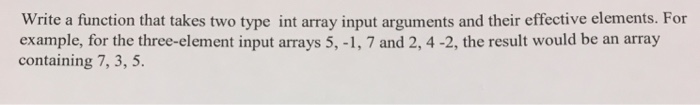  USE C language Write a function that takes two type int