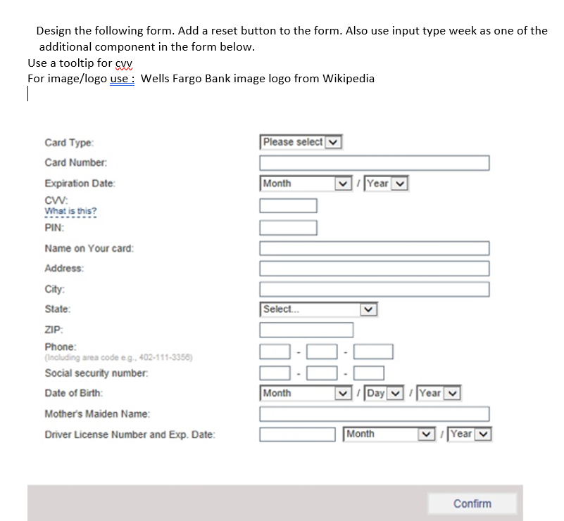 USING HTML Design the following form. Add a reset button to the
