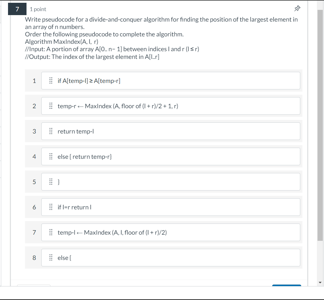  Write pseudocode for a divide-and-conquer algorithm for finding the position of