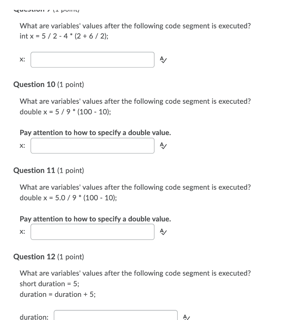  11 What are variables' values after the following code segment is