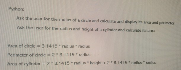 Python: Ask the user for the radius of a circle and