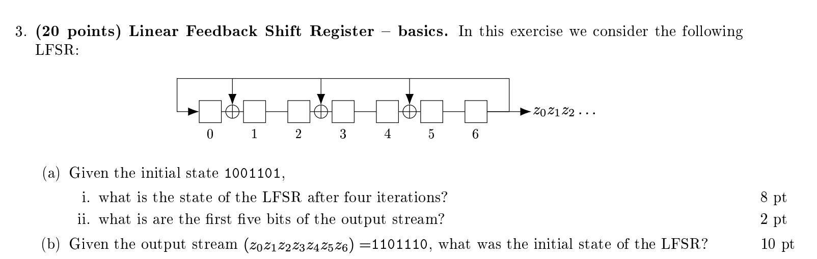 please explain all answers clearly. 3. (20 points) Linear Feedback Shift