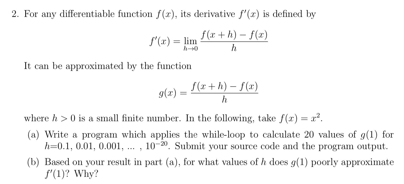 For any differentiable function f(x), its derivative f(x) is defined by (20)