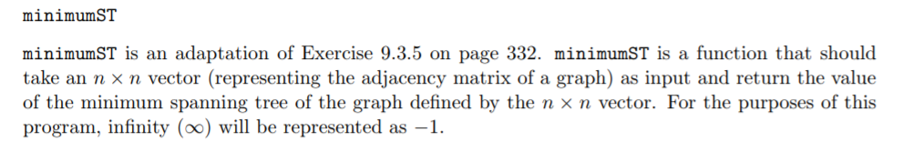 (Using the adjacency matrix of a graph) int minimumST(vector > adjacencyMatrix) parameter