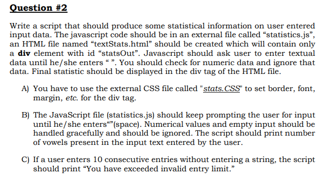  uestion #2 Write a script that should produce some statistical information