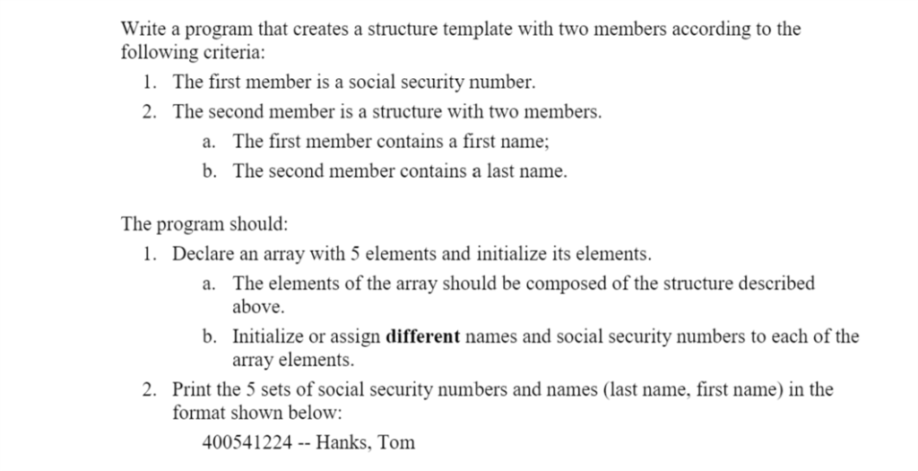 Write a "C" program that creates a structure template with two members