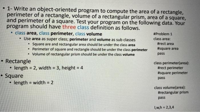  . 1- Write an object-oriented program to compute the area of
