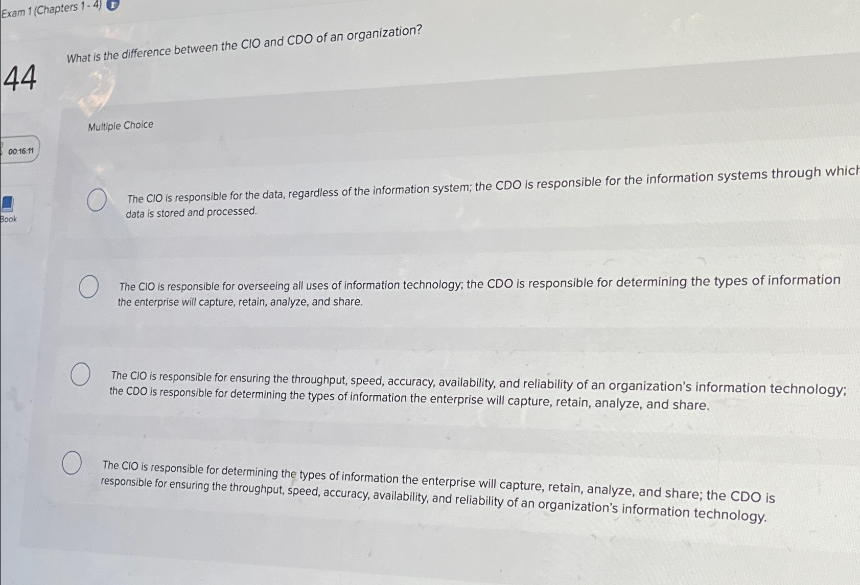  Exam 1(Chapters 1-4) 44 What is the difference between the CIO