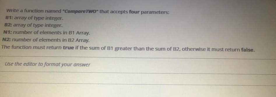  C++ code please!!! Write a function named "CompareTwo" that accepts four