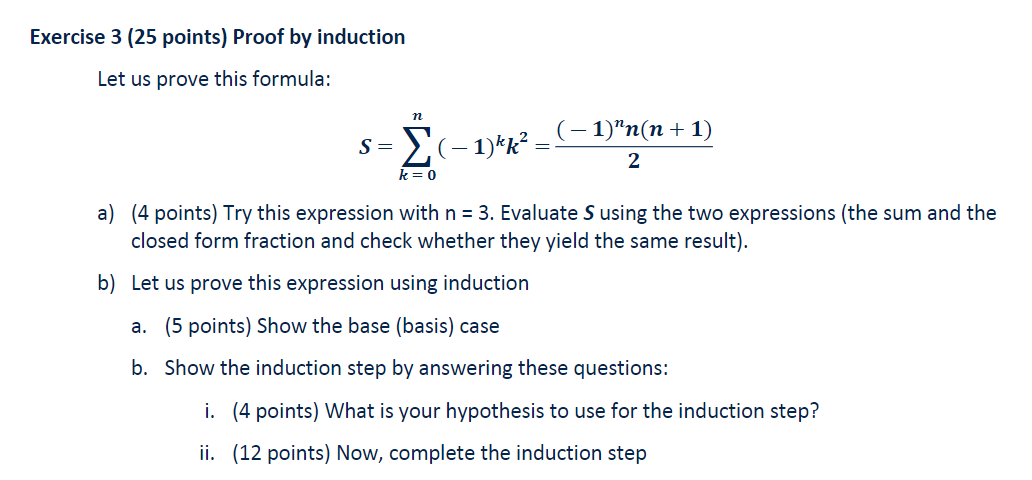 Exercise 3 (25 points) Proof by induction Let us prove this formula: