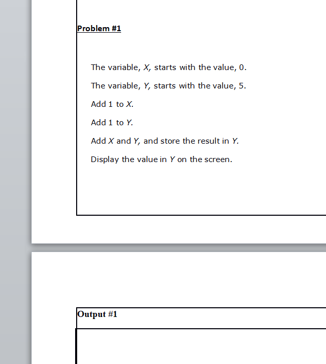 these problems. Problem #3 The variable, A, starts with the value, 1