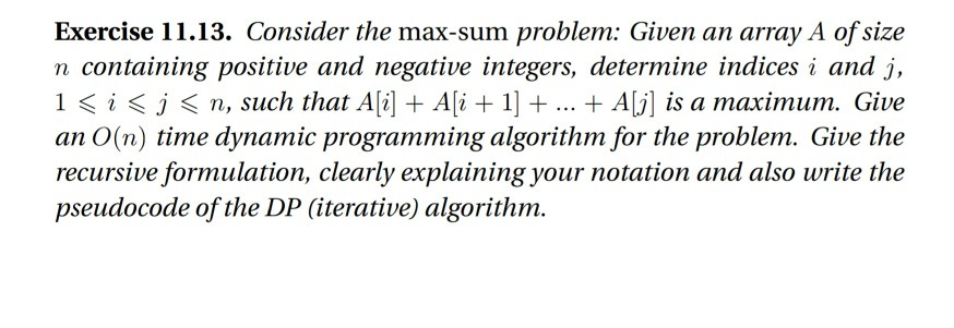  Please helps with exercise 11.13 Exercise 11.13. Consider the max-sum problem:
