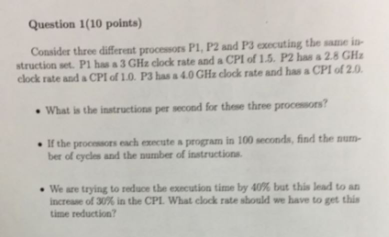  Consider three different processors P1, P2 and P3 executing the same