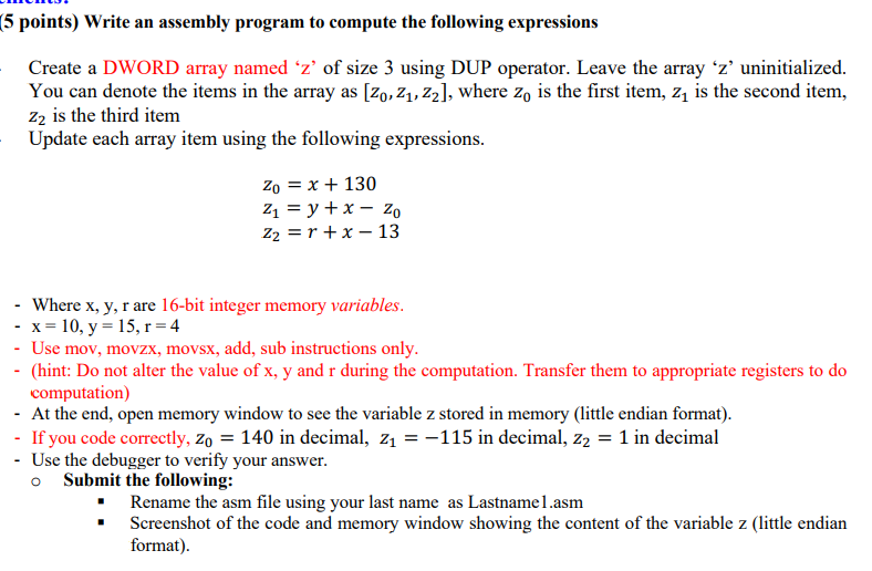  PLEASE USE ASSEMBLY LANGUAGE. Thank you (5 points) Write an assembly