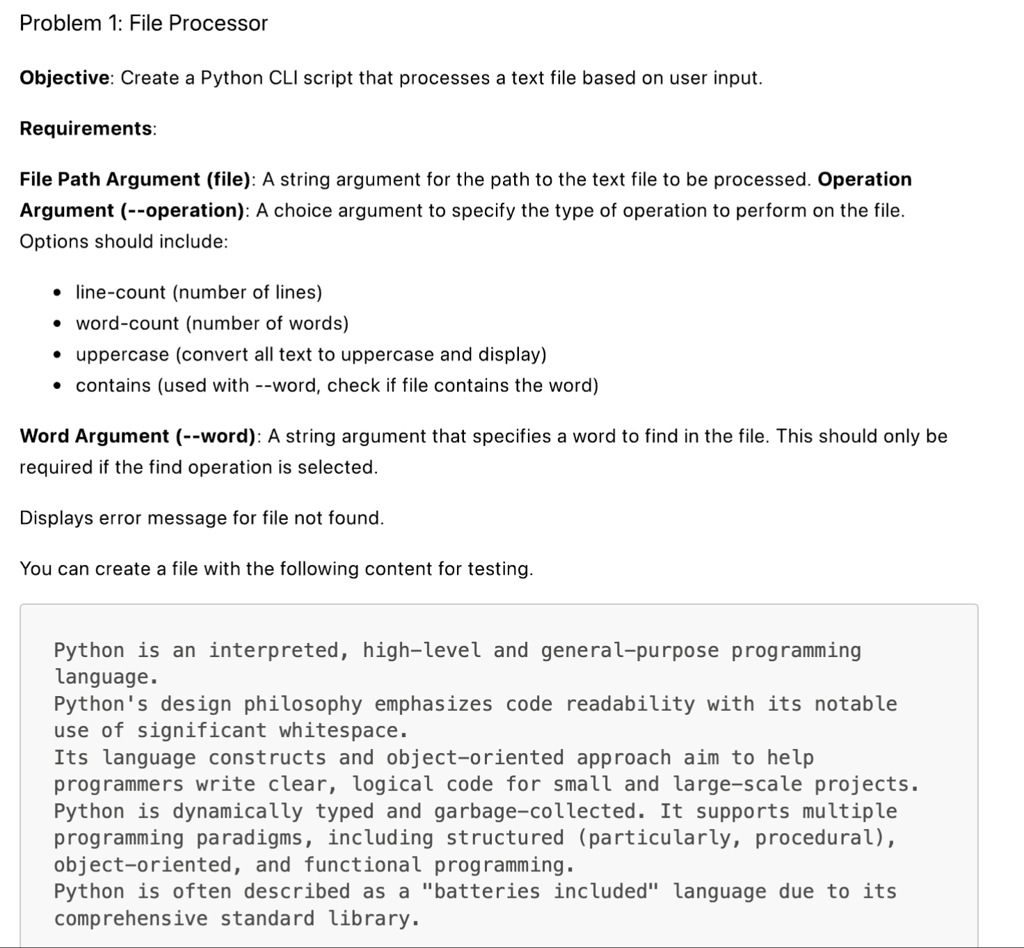  Problem 1: File Processor Objective: Create a Python CLI script that