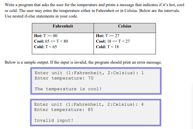 Write a program that asks the user for the temperature by using