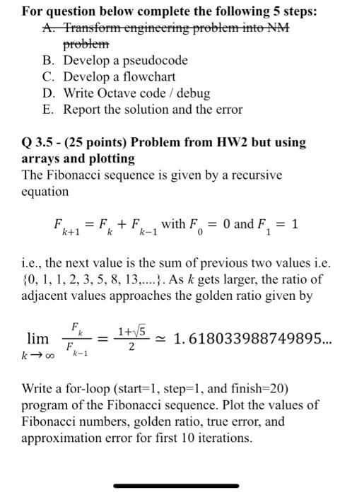  For question below complete the following 5 steps: A. Fransform engineering