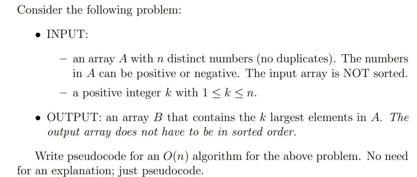 Write pseudocode for an O(n) algorithm for the above problem. Consider the