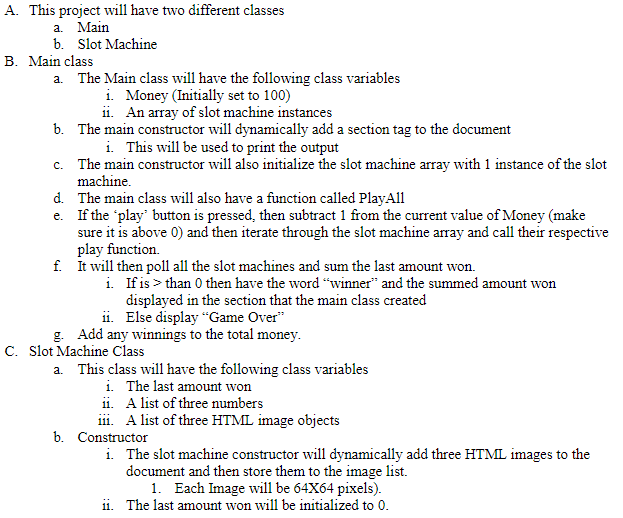 A. This project will have two different classes a. Main b.