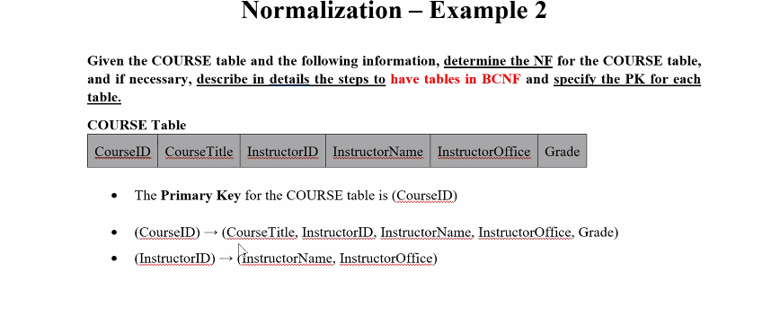  Normalization Example 2 Given the COURSE table and the following information,