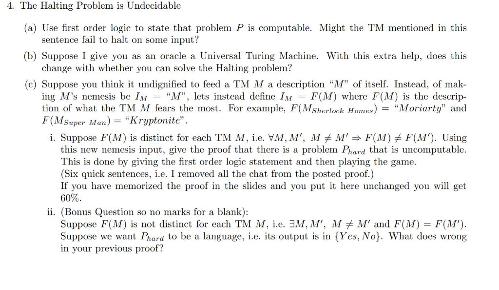  4. The Halting Problem is Undecidable (a) Use first order logic