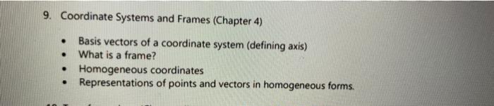  9. Coordinate Systems and Frames (Chapter 4) . . Basis vectors