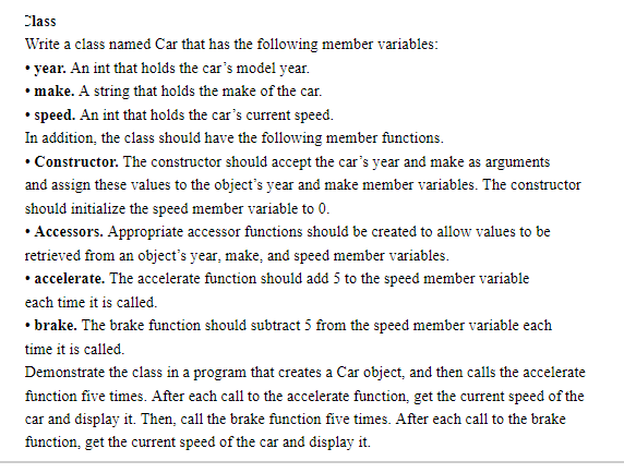  YES WRITE A C++ CODE Write a class named Car that
