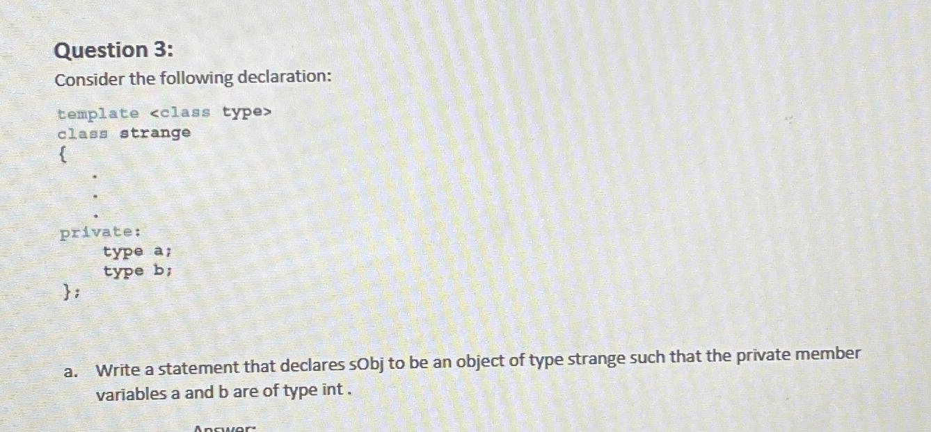  Question 3: Consider the following declaration: template ab 