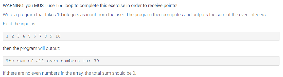 In C++ please! WARNING: you MUST use for loop to complete this
