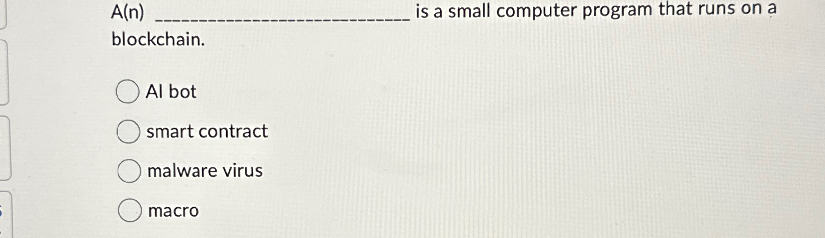  A(n) is a small computer program that runs on a blockchain.