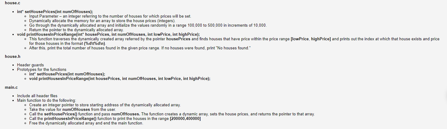 In C, please - int setHousePrices(int numOfHouses); - Input Parameter - an