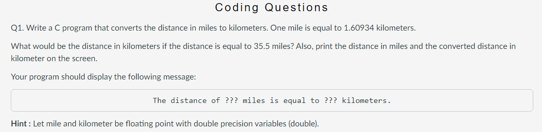  Using C code. i need help. Coding Questions Q1. Write a