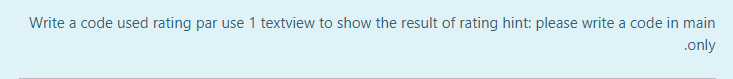 Write a code used rating par use 1 textview to show
