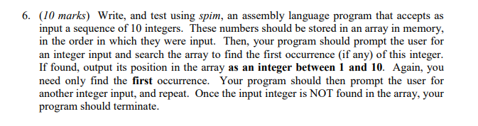  6. (10 marks) Write, and test using spim, an assembly language