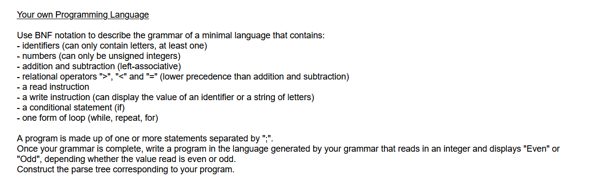  Your own Programming Language Use BNF notation to describe the grammar