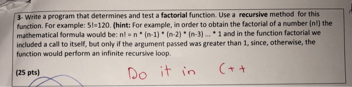  3- Write a program that determines and test a factorial function.