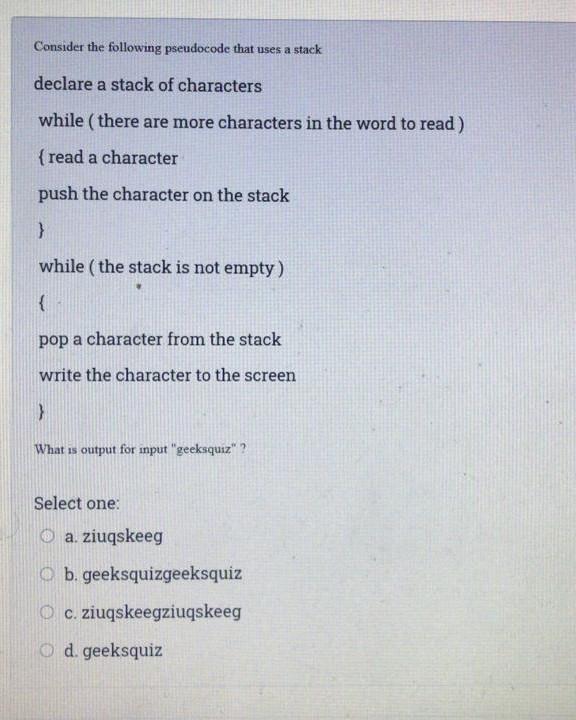  Consider the following pseudocode that uses a stack declare a stack