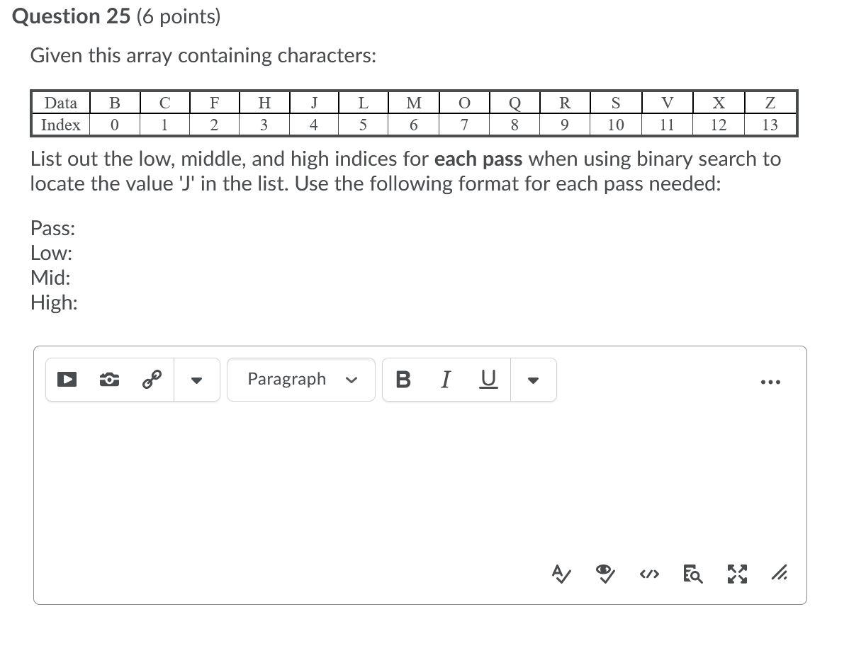 IN JAVA! Question 25 (6 points) Given this array containing characters: V
