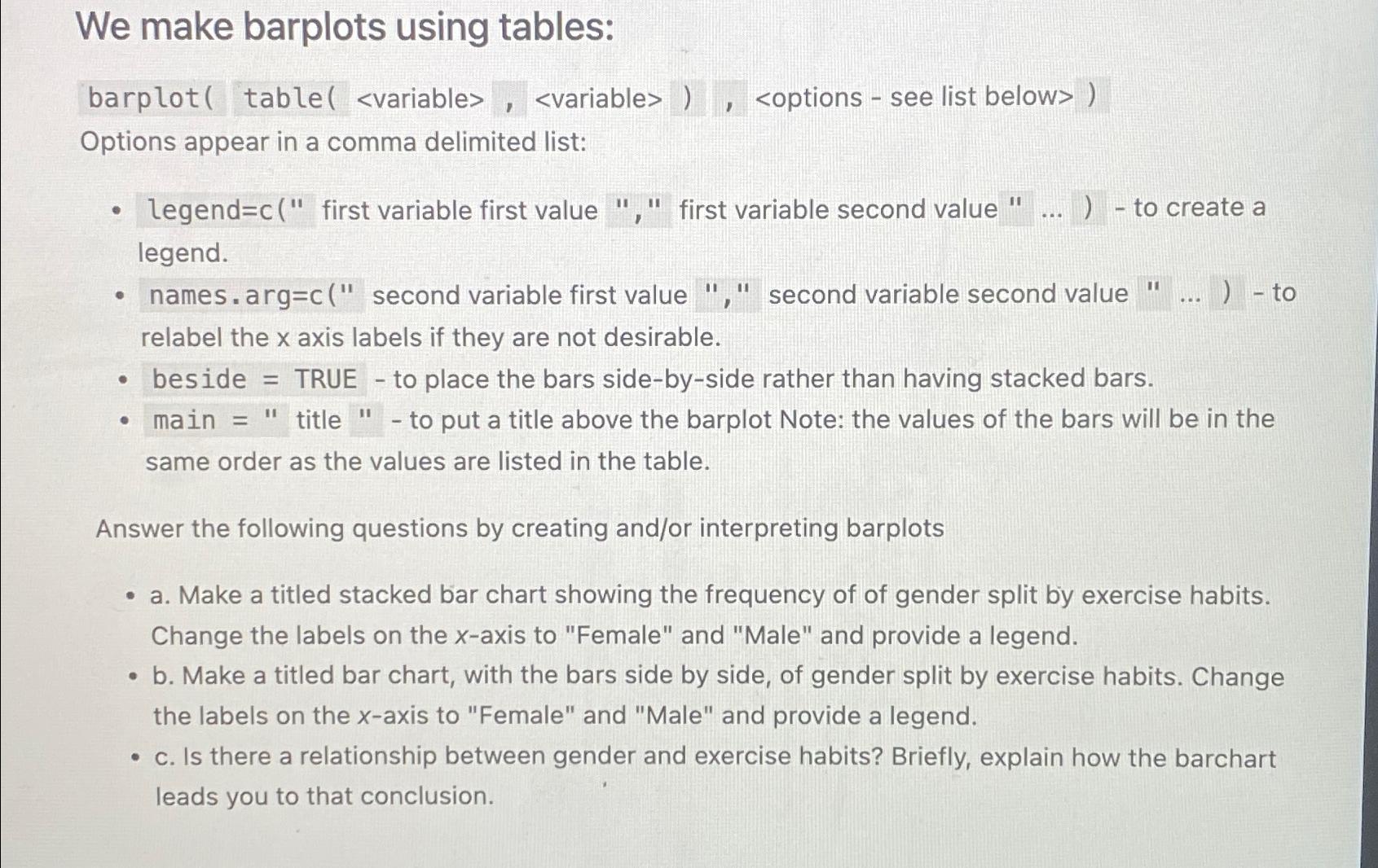  We make barplots using tables: barplot ( table( arg=cxmain=xxc 