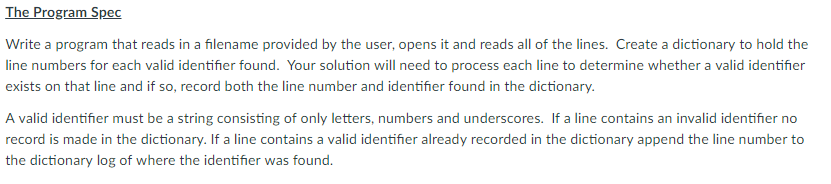 PYTHON PROGRAM The Program Spec Write a program that reads in a