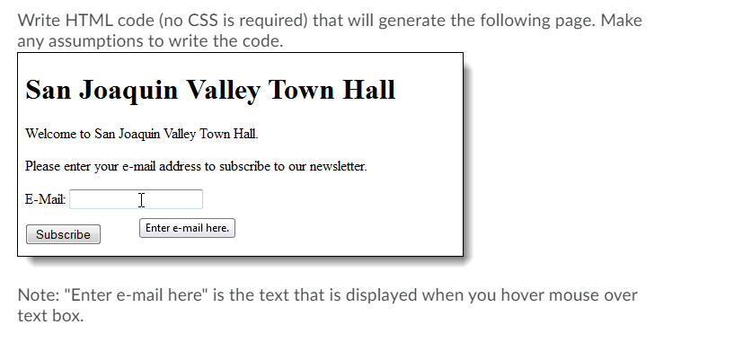  Write HTML code (no CSS is required) that will generate the