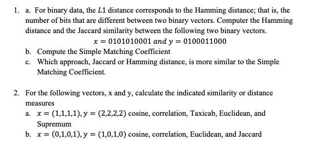 1. a. For binary data, the L1 distance corresponds to the