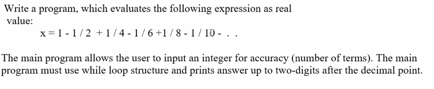  Write a program, which evaluates the following expression as real value:
