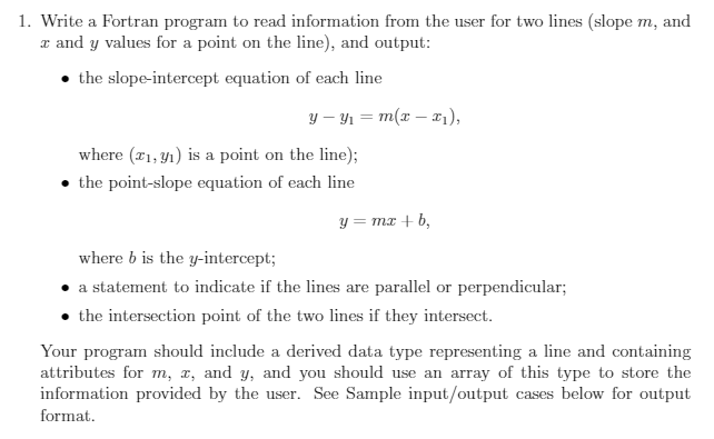  1. Write a Fortran program to read information from the user