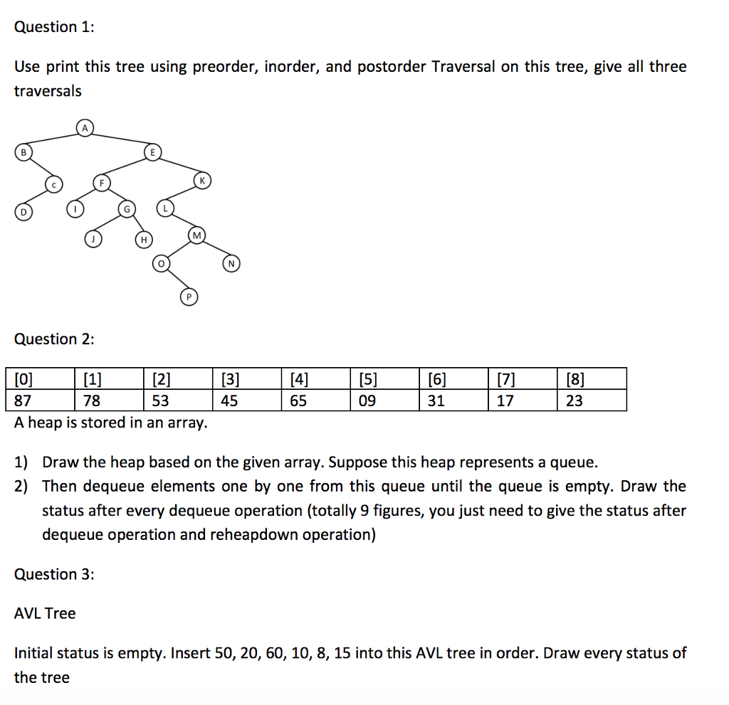 Question 1: Use print this tree using preorder, inorder, and postorder