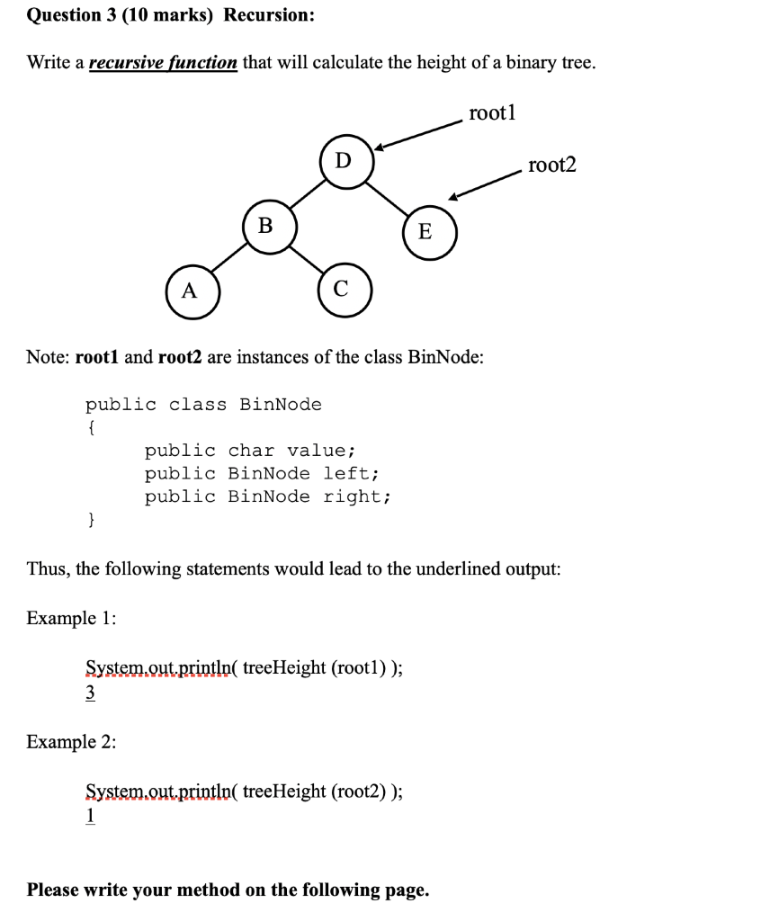  Question 3 (10 marks) Recursion: Write a recursive function that will