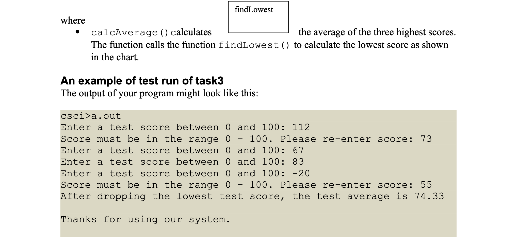function prototype of findLowest() int main() { float scorel, score2, score3, score4;