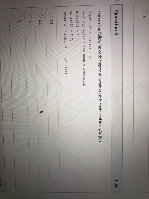 O double[] taxRates - double[ARRAYSIZE]; taxRates new double[ARRAYSIZE] D Question 2 1