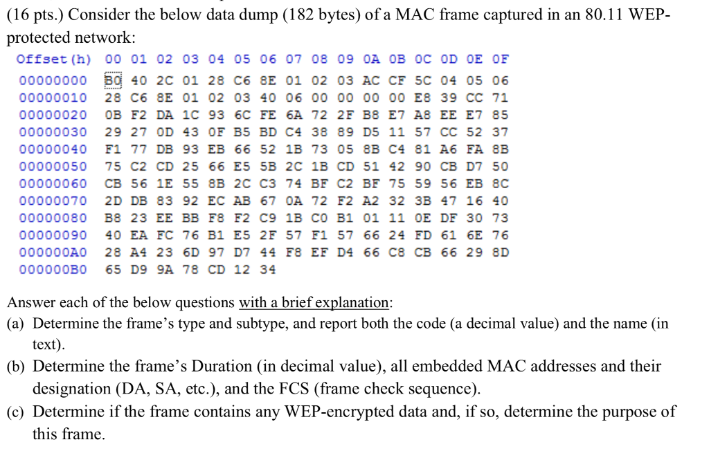 (16 pts.) Consider the below data dump (182 bytes) of a